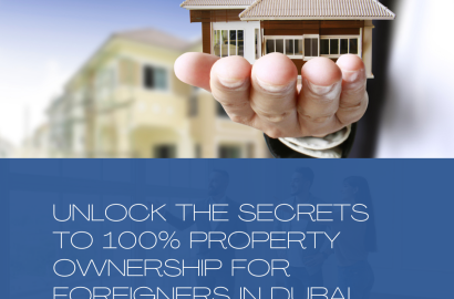 Unlock the Secrets to 100% Property Ownership for Foreigners in Dubai: A Must-Read Guide!