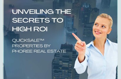 Unveiling the Secrets to High ROI: QuickSale™️ Properties by PHOREE Real Estate