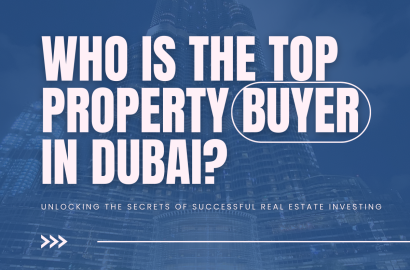 🥇 Who is the Top Property Buyer in UAE? Unlocking the Secrets of Successful Real Estate Investing