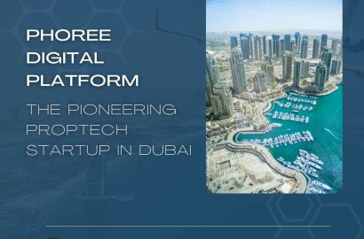 PHOREE Digital Platform: The Pioneering PropTech Startup in Dubai